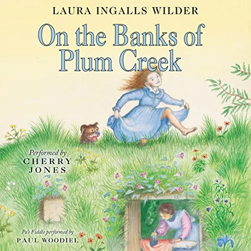 On the Banks of Plum Creek By Laura Ingalls Wilder